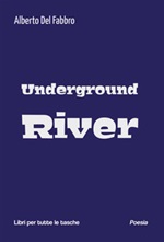 Underground river Ebook di  Alberto Del Fabbro