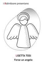 Forse un angelo Ebook di  Lisetta Tosi, Lisetta Tosi