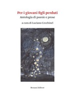 Per i giovani figli perduti. Antologia di poesie e prose Ebook di 