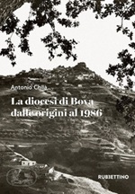 La diocesi di Bova dalle origini al 1986 Libro di  Antonio Chilà