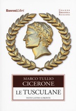 Le Tusculane. Testo latino a fronte Libro di  Marco Tullio Cicerone