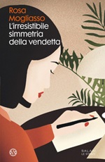 L' irresistibile simmetria della vendetta Ebook di  Rosa Mogliasso