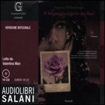 Il linguaggio segreto dei fiori letto da Mari Valentina. Audiolibro. 10 CD Audio. Ediz. integrale Libro di  Vanessa Diffenbaugh
