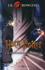 Harry Potter e il Principe Mezzosangue. Vol. 6: Libro di  J. K. Rowling