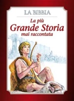La Più grande storia mai raccontata. La Bibbia Libro di  Attilio Monge, Giovanni Ziella