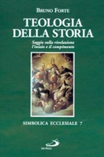 Teologia della storia. Saggio sulla rivelazione Libro di  Bruno Forte