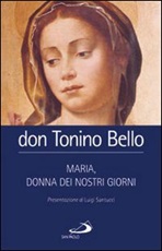 Maria, donna dei nostri giorni Libro di  Antonio Bello