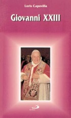 Giovanni XXIII Libro di  Loris Francesco Capovilla