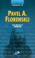 Pavel A. Florenskij. Invito alla lettura Libro di 