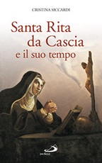 Santa Rita da Cascia e il suo tempo Libro di  Cristina Siccardi