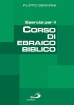 Esercizi per il corso di ebraico biblico Libro di  Filippo Serafini