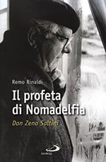 Il profeta di Nomadelfia. Don Zeno Saltini Libro di  Remo Rinaldi