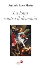 La lotta contro il demonio Libro di  Antonio Royo Marín