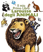 Il Mio primo libro Larousse degli animali Libro di AA.VV.