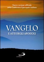 Vangelo e Atti degli apostoli. Nuova versione ufficiale della Conferenza Episcopale Italiana Libro di AA.VV.