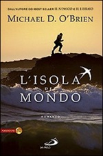 L'isola del mondo Libro di  Michael D. O'Brien