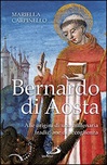 Bernardo di Aosta. Alle origini di una millenaria tradizione di accoglienza