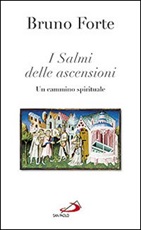 I salmi delle ascensioni. Un cammino spirituale Libro di  Bruno Forte