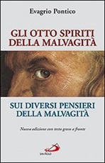 Gli otto spiriti della malvagità-Sui diversi pensieri della malvagità. Testo  greco a fronte, Evagrio Pontico italiani