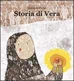 Storia di Vera. Ediz. illustrata Libro di  Gabriele Clima