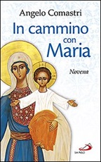 In cammino con Maria. Novena Libro di  Angelo Comastri