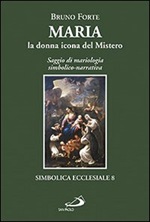 Maria, la donna icona del mistero. Saggio di mariologia simbolico-narrativa Libro di  Bruno Forte