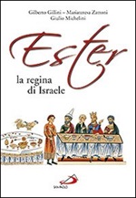 Ester la regina di Israele Libro di  Gilberto Gillini, Giulio Michelini, Mariateresa Zattoni