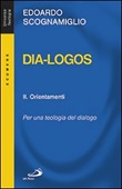 Dia-logos. Per una teologia del dialogo. Vol. 2: Libro di  Edoardo Scognamiglio