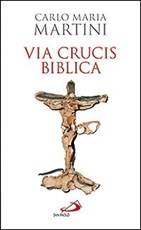 Via crucis biblica Libro di  Carlo Maria Martini