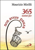 365 motivi per non avere paura Libro di  Maurizio Mirilli