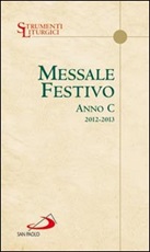 Messale festivo. Anno C. Domeniche e solennità Libro di AA.VV.
