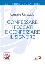 Confessare i peccati e confessare il Signore Libro di  Cesare Giraudo