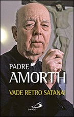 Vade retro Satana! Libro di  Gabriele Amorth