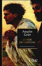 La fede dei cristiani Ebook di  Anselm Grün