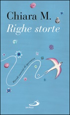 Righe storte. Piccoli esercizi di speranza Ebook di Chiara M.