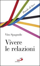 Vivere le relazioni. Parole di luce Ebook di  Vito Spagnolo