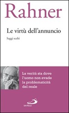 Le virtù dell'annuncio. Saggi scelti Ebook di  Karl Rahner