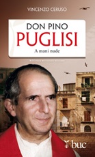 Don Pino Puglisi. A mani nude Ebook di  Vincenzo Ceruso