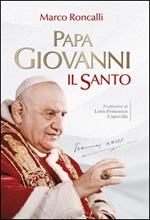 Papa Giovanni. Il santo Ebook di  Marco Roncalli