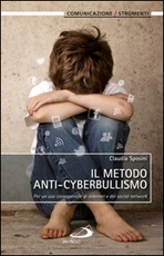 Il metodo anti-cyberbullismo. Per un uso consapevole di internet e dei social network Ebook di  Claudia Sposini
