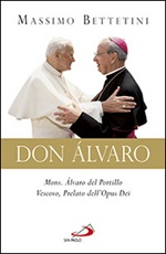Don Álvaro. Mons. Álvaro del Portillo Vescovo, Prelato dell'Opus Dei Libro di  Massimo Bettetini