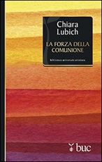 La forza della comunione Libro di  Chiara Lubich