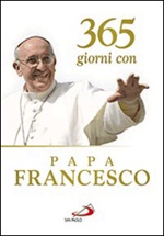 365 giorni con papa Francesco Libro di Francesco (Jorge Mario Bergoglio)