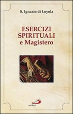 Esercizi spirituali e Magistero Libro di Ignazio di Loyola (sant')