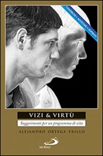 Vizi & virtù. Suggerimenti per un programma di vita Libro di  Alejandro Ortega Trillo