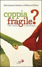 Coppia fragile? Tra virus e antivirus Libro di  Gilberto Gillini, Mariateresa Zattoni