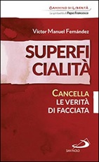Superficialità. Cancella le verità di facciata Libro di  Víctor Manuel Fernández