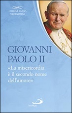 La «Misericordia è il secondo nome dell'amore» Libro di Giovanni Paolo II
