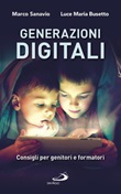Generazioni digitali. Consigli per genitori e formatori Libro di  Luce Maria Busetto, Marco Sanavio