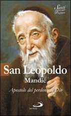 San Leopoldo Mandic. Apostolo del perdono di Dio Ebook di  Luca Crippa